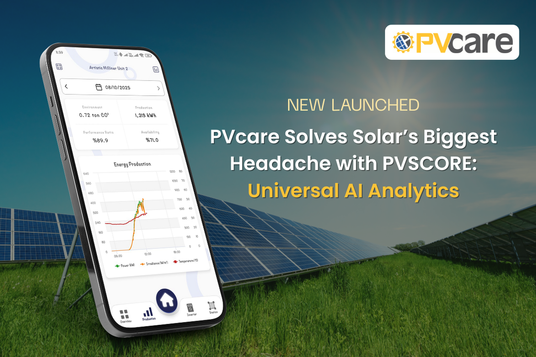 PVcare Solves Solar’s Biggest Headache with PVSCORE: Universal AI Analytics