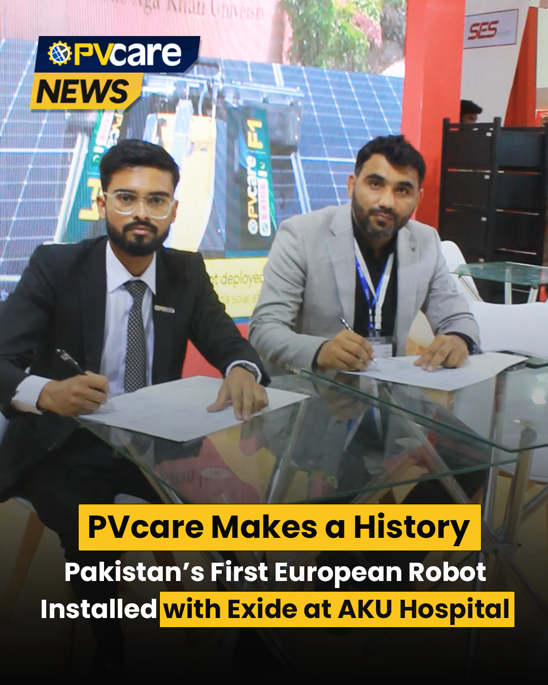 PVcare & Exide Join Hands to Deploy Pakistan’s First Solar-Cleaning Robot at AKU Hospital